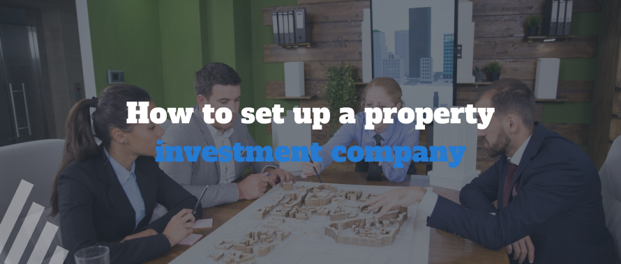 How to set up a property investment company